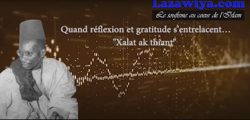 Serigne Cheikh Ahmed Tidiane SY Quand réflexion et gratitude s’entrelacent Xalat ak thiant (Bargny 1973)